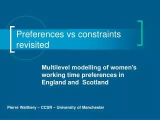 Preferences vs constraints revisited