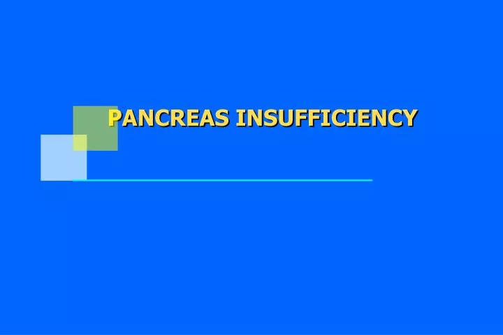 pancreas insufficiency
