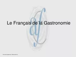 le fran ais de la gastronomie