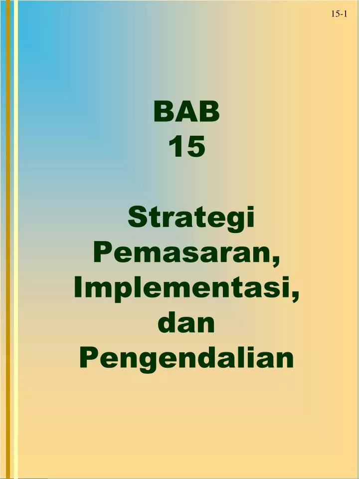 bab 15 strategi pemasaran implementasi dan pengendalian