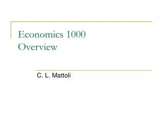 Economics 1000 Overview