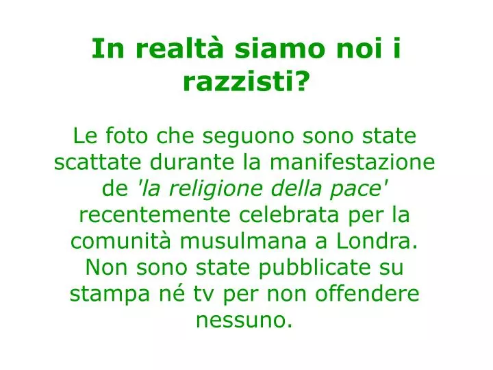 in realt siamo noi i razzisti