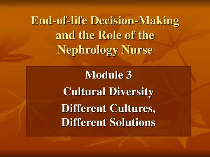 end of life decision making and the role of the nephrology nurse