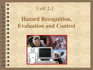 Hazard Recognition, Evaluation and Control