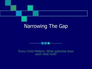 narrowing the gap