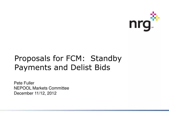proposals for fcm standby payments and delist bids