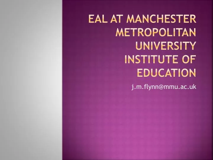 eal at manchester metropolitan university institute of education