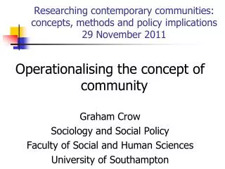 Researching contemporary communities: concepts, methods and policy implications 29 November 2011