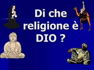 di che religione dio
