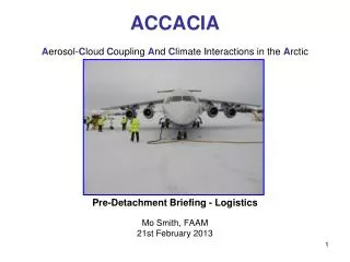 ACCACIA A erosol- C loud C oupling A nd C limate I nteractions in the A rctic