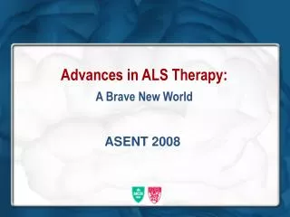 Advances in ALS Therapy: A Brave New World