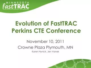 Evolution of FastTRAC Perkins CTE Conference