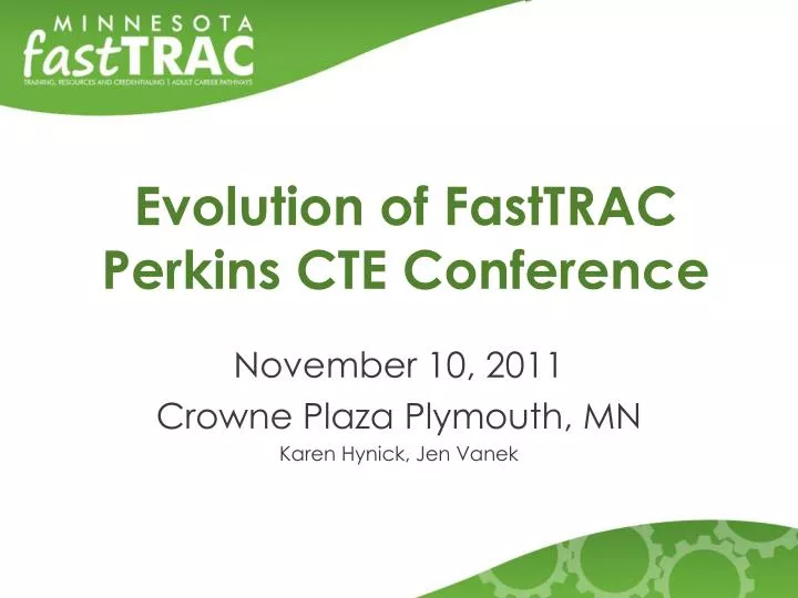 evolution of fasttrac perkins cte conference