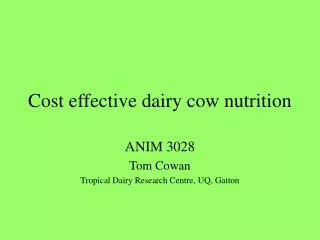 Cost effective dairy cow nutrition