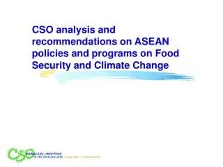 CSO analysis and recommendations on ASEAN policies and programs on Food Security and Climate Change