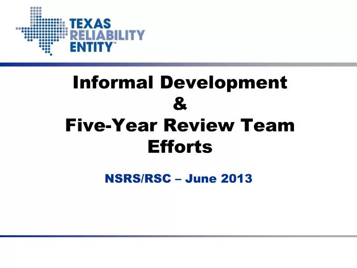 informal development five year review team efforts