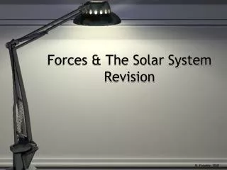Forces &amp; The Solar System Revision