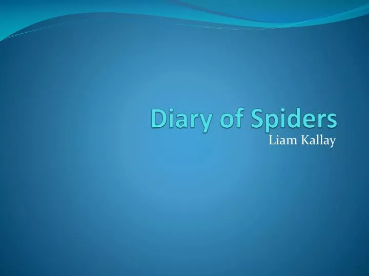 diary of spiders