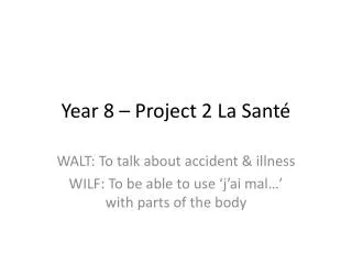 Year 8 – Project 2 La Santé