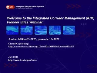 Welcome to the Integrated Corridor Management (ICM) Pioneer Sites Webinar