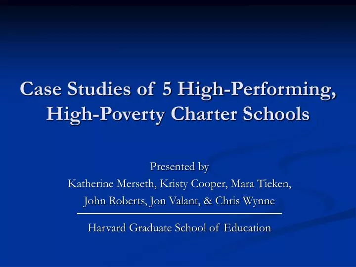 case studies of 5 high performing high poverty charter schools