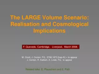 The LARGE Volume Scenario: Realisation and Cosmological Implications