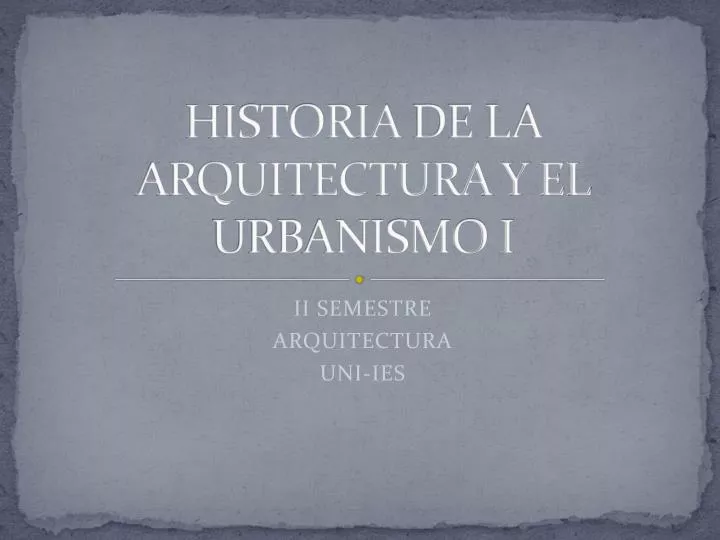 historia de la arquitectura y el urbanismo i