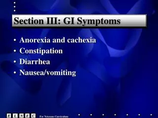 Section III: GI Symptoms