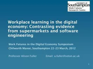 Workplace learning in the digital economy: Contrasting evidence from supermarkets and software engineering