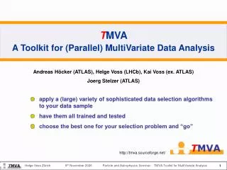 T MVA A Toolkit for (Parallel) MultiVariate Data Analysis