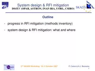 Outline progress in RFI mitigation (methods inventory) system design &amp; RFI mitigation: what and where