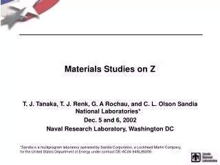 Materials Studies on Z