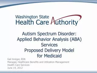 Autism Spectrum Disorder: Applied Behavior Analysis (ABA) Services Proposed Delivery Model for Medicaid