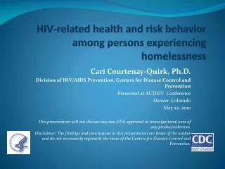 HIV-related health and risk behavior among persons experiencing homelessness