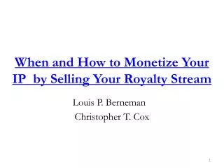 When and How to Monetize Your IP?by Selling Your Royalty Stream