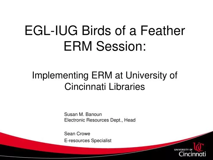 egl iug birds of a feather erm session implementing erm at university of cincinnati libraries