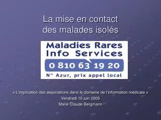 la mise en contact des malades isol s