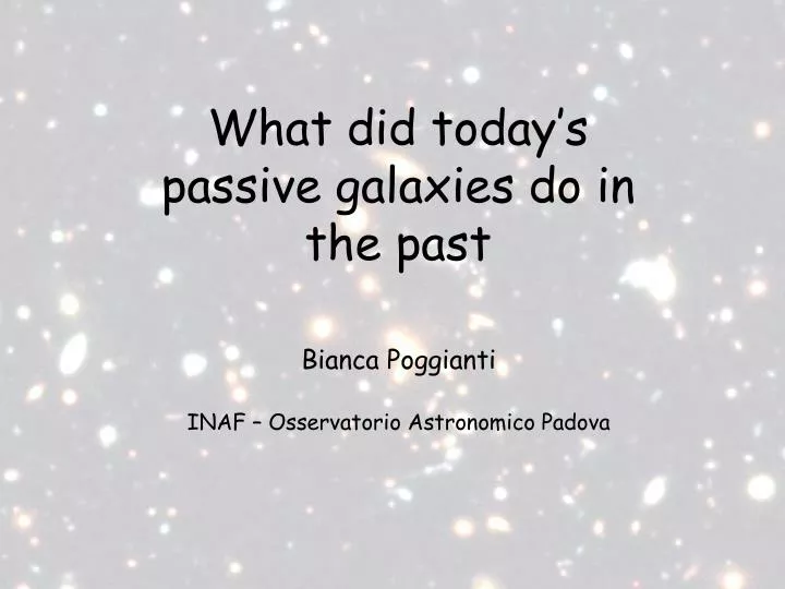 what did today s passive galaxies do in the past