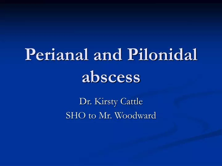 perianal and pilonidal abscess