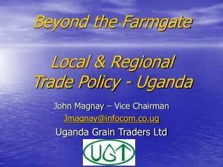 Beyond the Farmgate Local &amp; Regional Trade Policy - Uganda
