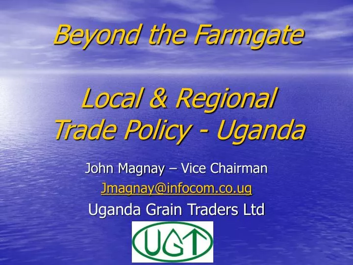 beyond the farmgate local regional trade policy uganda