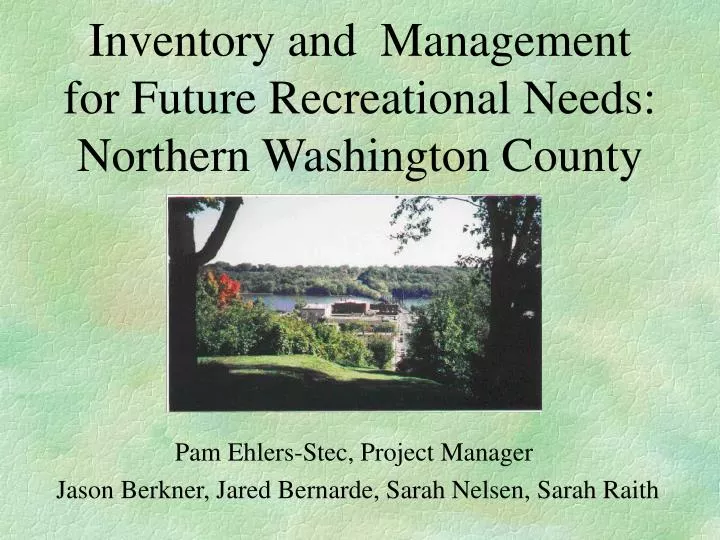 inventory and management for future recreational needs northern washington county
