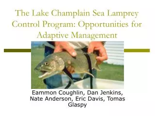 The Lake Champlain Sea Lamprey Control Program: Opportunities for Adaptive Management