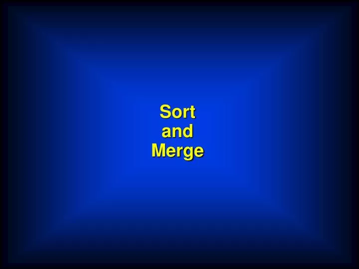 sort and merge