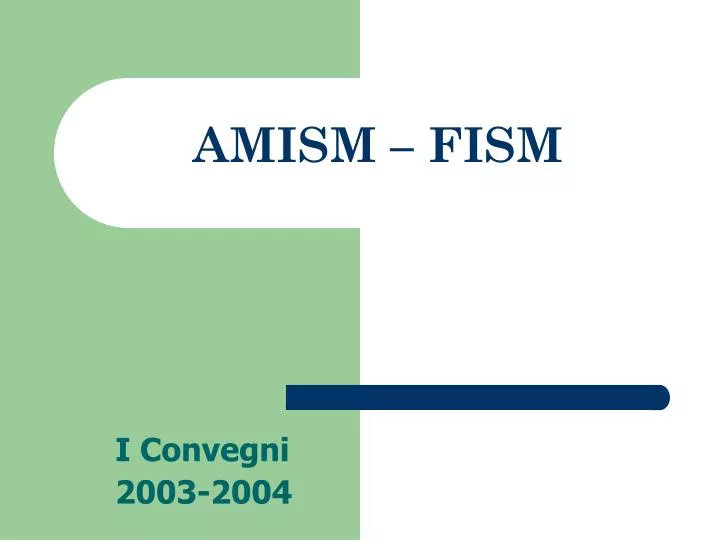 amism fism