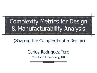 Complexity Metrics for Design &amp; Manufacturability Analysis
