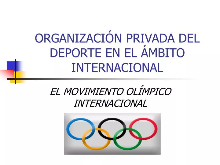 organizaci n privada del deporte en el mbito internacional