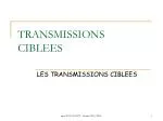 TRANSMISSIONS CIBLEES - slide 1