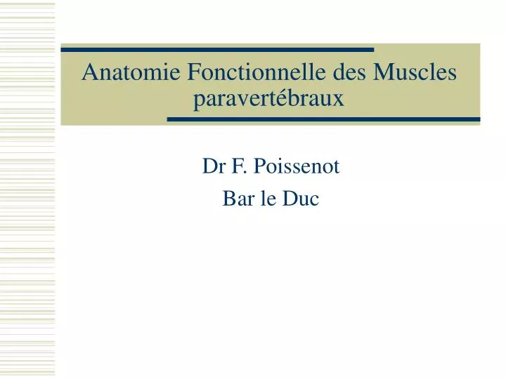 anatomie fonctionnelle des muscles paravert braux