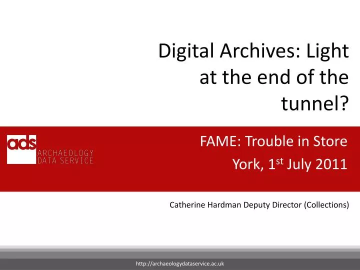 digital archives light at the end of the tunnel